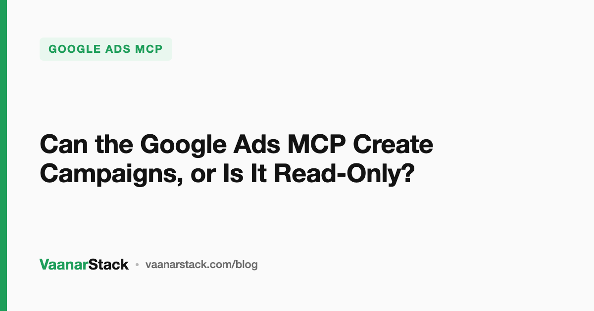 GOOGLE ADS MCP — VaanarStack blog cover