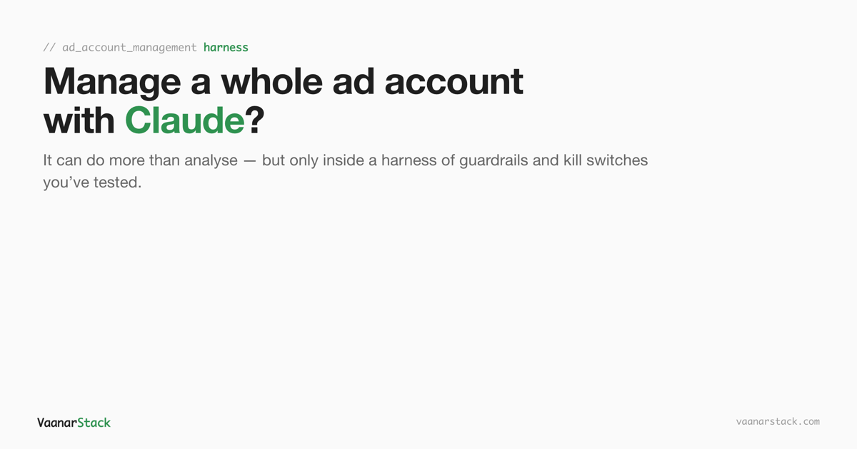 Can Claude manage your whole ad account? VaanarStack blog cover