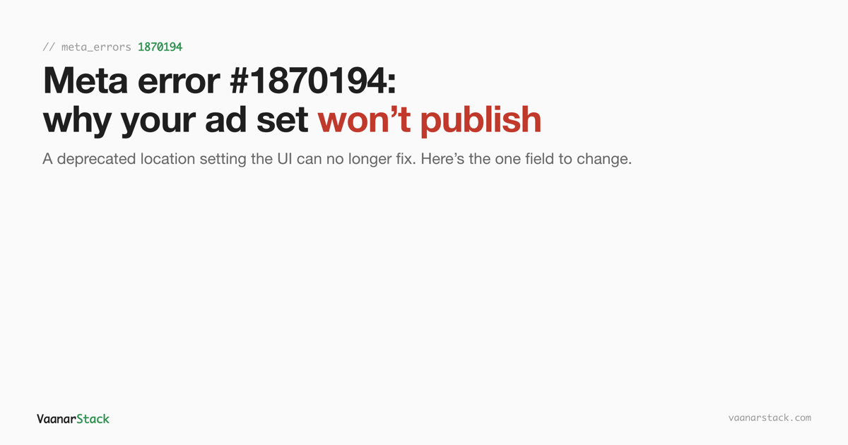 Meta error #1870194: why your ad set won't publish - VaanarStack blog cover